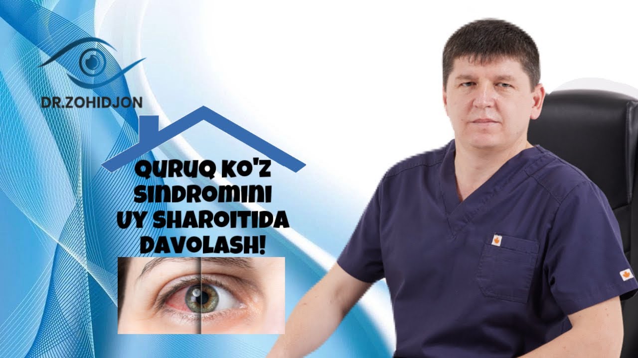 QURUQ KO’Z SINDROMIDA UY SHAROITIDA QANDAY DAVOLASH MUMKIN.!!!
