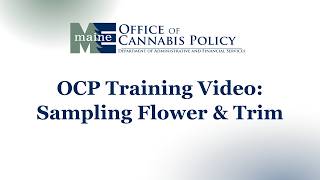 OCP Training Video: Sampling Flower & Trim