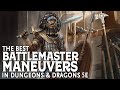 The Best Battlemaster Fighter Maneuvers in Dungeons and Dragons 5e