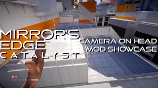 Mirror's Edge: Catalyst - Camera On Head [Mod Showcase]