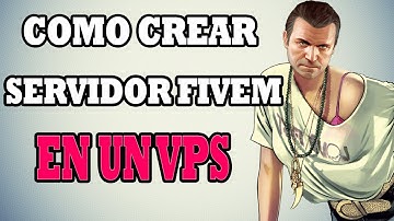 COMO CREAR UN SERVIDOR DE FIVEM EN UN VPS en 2022 (gta v roleplay)