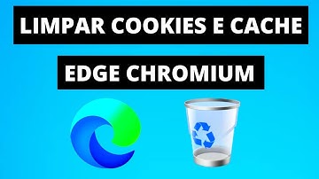 Como Limpar os Cookies e o Cache do Microsoft EDGE de FORMA FÁCIL