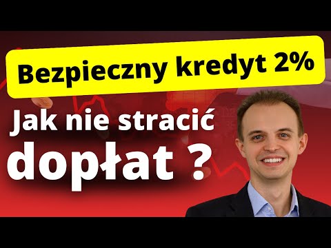 Bezpieczny Kredyt 2% - Jak nie stracić dopłat? (2023)