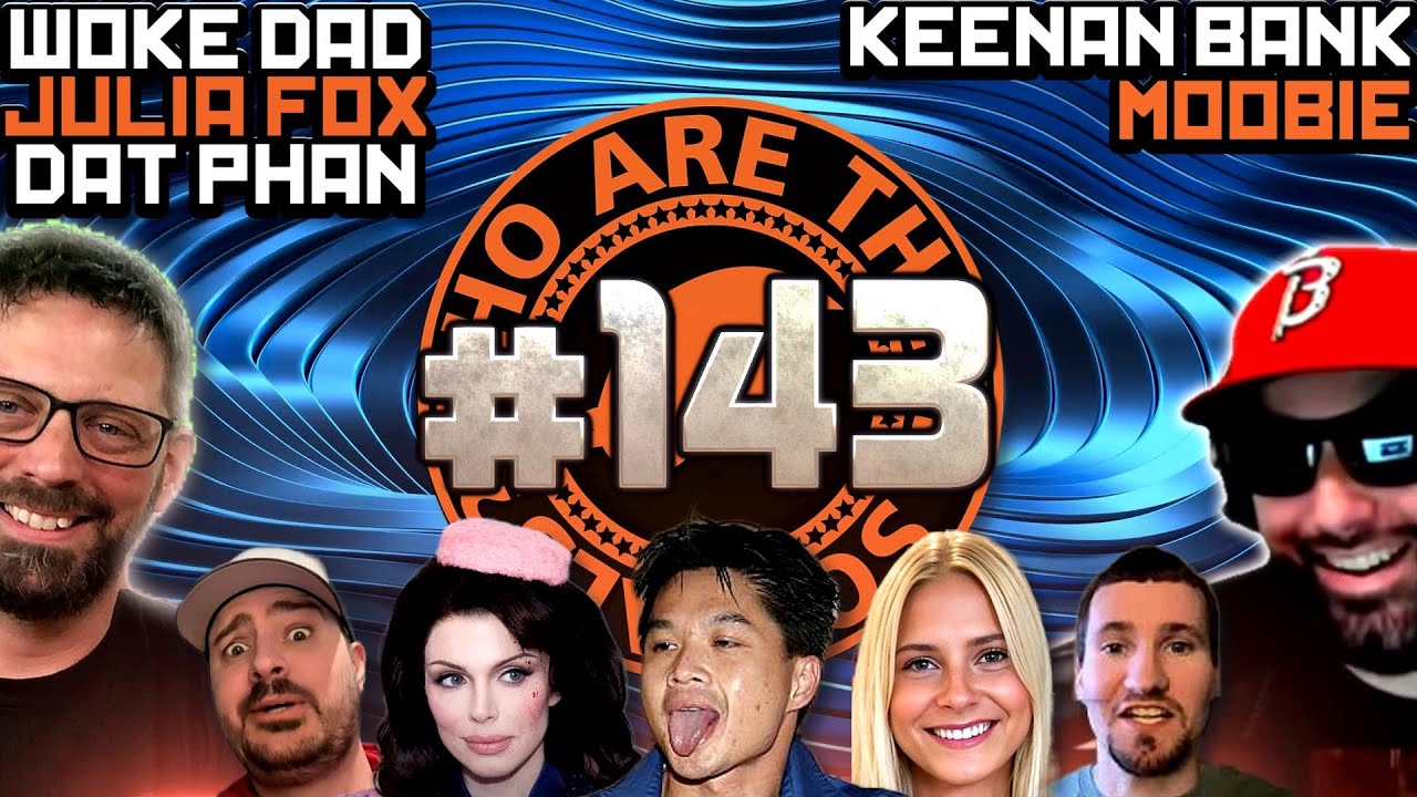WATS Ep143 - Woke Dad, Dat Phan, Julia Fox, Keenan Bank