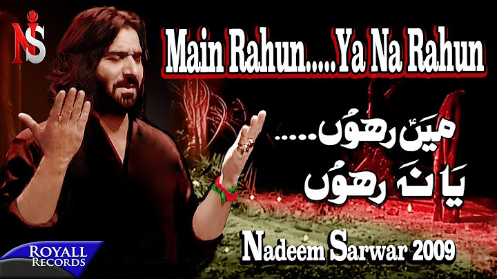 Nadeem Sarwar | Main Rahun Ya Na Rahun | 2009