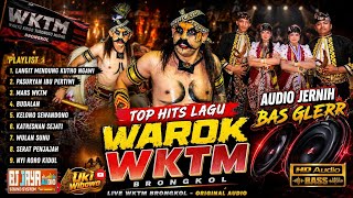 TOP HITS 🔥 LAGU WAROK WKTM BRONGKOL • FULL ALBUM AUDIO JERNIH BASS GLERR