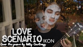 Video thumbnail of "LOVE SCENARIO - IKON (Cover Pas-pasan by Kelly Courtney)"