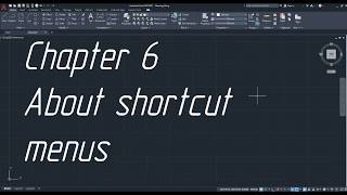 AutoCAD Interface : Chapter 6 - About Shortcut menus