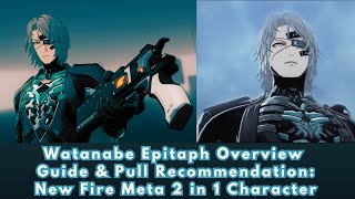PGR Watanabe Epitaph Overview, Guide & Pull Recommendation: New Fire Meta Tank & DPS 2 in 1 POG