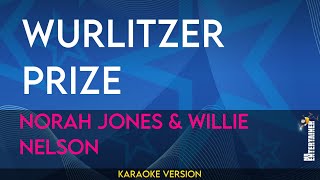 Wurlitzer Prize - Norah Jones & Willie Nelson (KARAOKE)