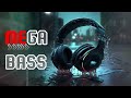 MEGA BASS EDM REMIX CLUB BANGER NIGHT DRIVE GYM WORKOUT DANCE PARTY 