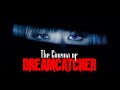 The Cinema of Dreamcatcher