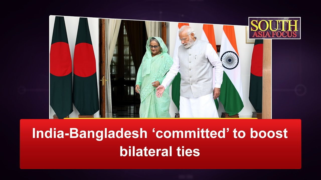 India-Bangladesh ‘committed’ to boost bilateral ties