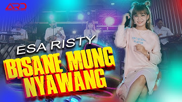 Esa Risty - BISANE MUNG NYAWANG (Official Music Video)
