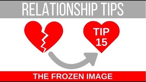 Imago Relationship Tip 15: The Frozen Image
