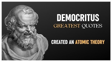 Democritus of Abdera Quotes | Philosopher Creator of an Atomic Theory