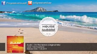 Zuubi - On The Island Original Mix Free Download