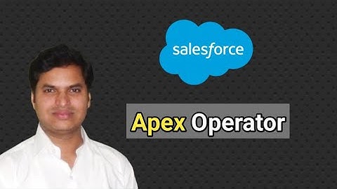 Salesforce Apex Operators