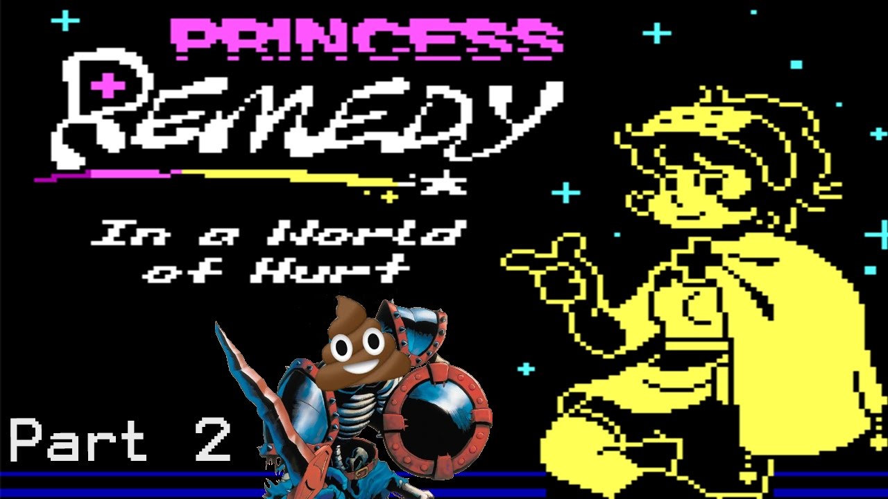 Pixel Turds | Princess Remedy in a World of Hurt | Part 2