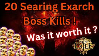 [3.28] I Farmed 20 Searing Exarch Bosses – Profit or Loss ?! POE ! What next ?