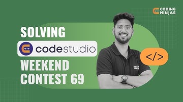 Coding Ninjas Studio Weekend Contest 69 Solution | Coding Ninjas