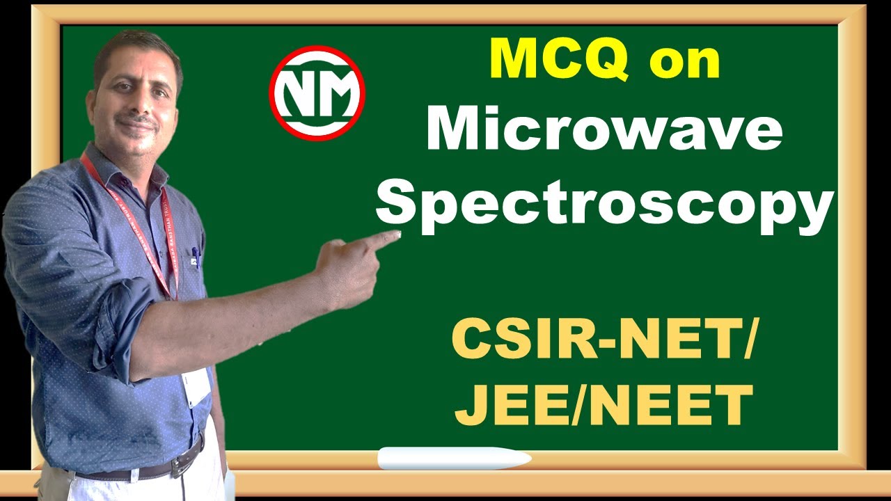 MCQ on Microwave Spectroscopy II Physical Chemistry II Dr. Namdeo More