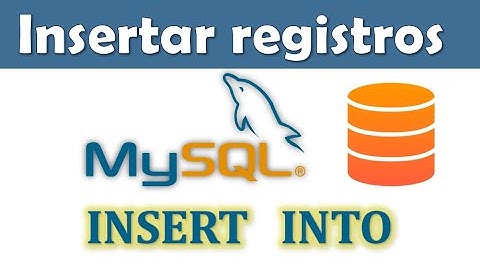 Crear registros en tablas - insert into Mysql
