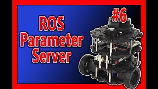How to use ROS Parameter Server | ROS Parameter Server | #6