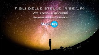 Yves La Rock Vs Alan Sorrenti - Figli Delle Stelle (Rise Up) - Paolo Monti & Rino Santaniello Mashup