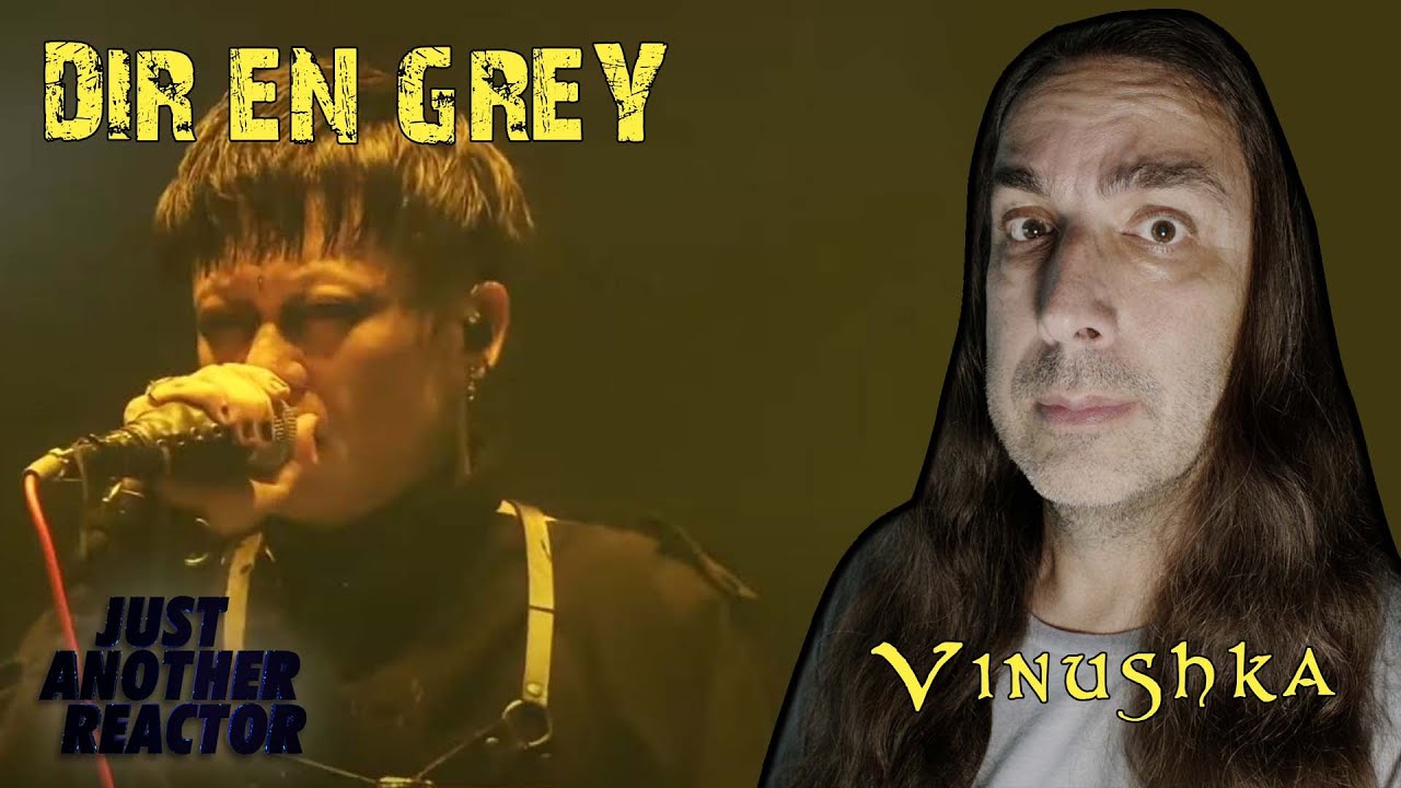 Just Another Reactor reacts to Dir En Grey - Vinushka (Live)