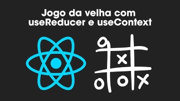 React useReducer e useContext (Jogo da velha)