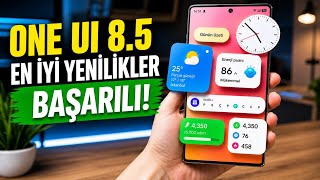 Samsung One UI 8.5'in En Güzel Özellikleri! | En İyi Güncelleme mi?