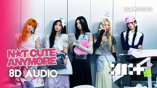 Download lagu 🎧 ILLIT (아일릿) - NOT CUTE ANYMORE | 8D AUDIO