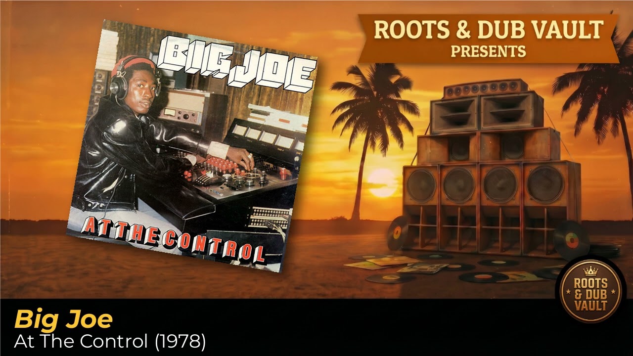 Big Joe – At The Control (1978) | Full Album | Roots & Dub Vault
