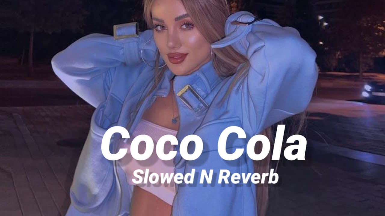 Coco Cola (Slowed n Reverb) - YouTube