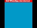Secret WhatsApp trick || Add chat shortcut || #shorts #PrathamTvideos #whatsapptricks
