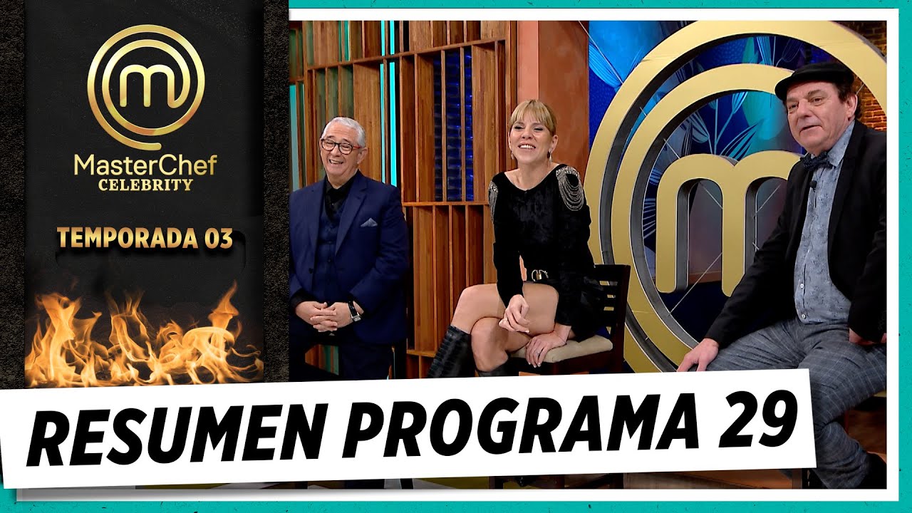 Mirá todo lo que pasó en el 29º programa de MasterChef Celebrity