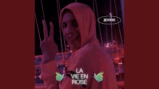 La Vie En Rose - JENNIE