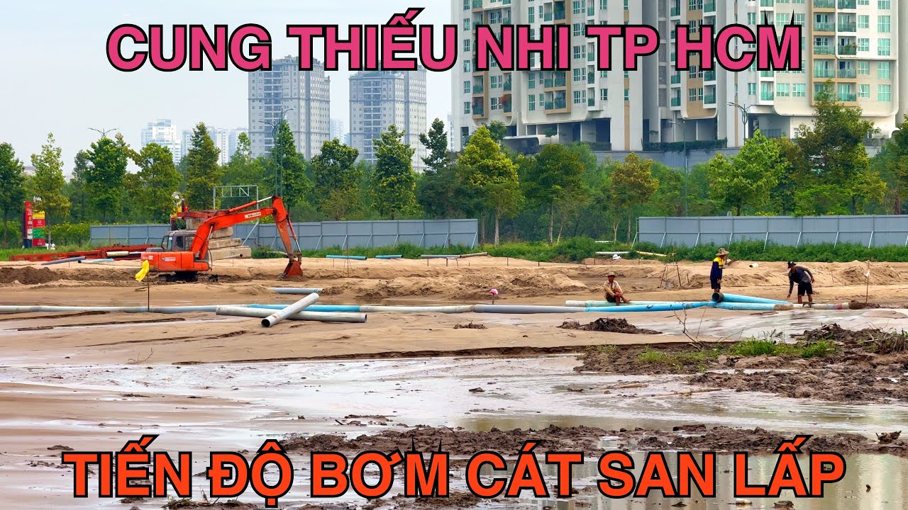 Dự Án Cung Thiếu Nhi Thành Phố Hồ Chí Minh, Tiến Độ Bơm Cát San Lấp Mặt Bằng Quá Nhanh