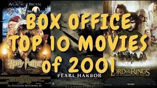 TOP 10 (2001) BOX OFFICE MOVIES. Top 10 by Media Squeak HARRY POTTER, THE LORD OF THE RINGS 💕✌️