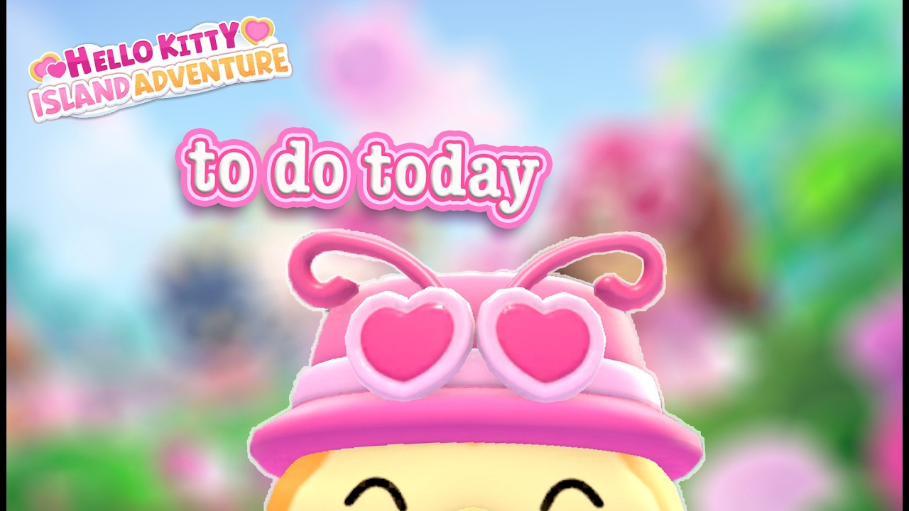 HKIA Today to do's- This Video could've been a post | Hello Kitty Island Adventure