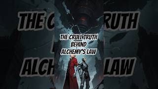 The Cruel Truth Behind Alchemy’s Law
