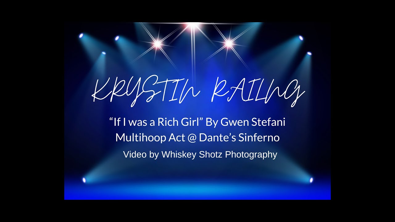 Dante's Sinferno Multihoop Act "Rich Girl" by Gwen Stefani- Krystin Railing