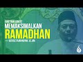 Khutbah Jum&#39;at: Memaksimalkan Ramadhan || Ustadz Fajriansyah, Lc,.MA
