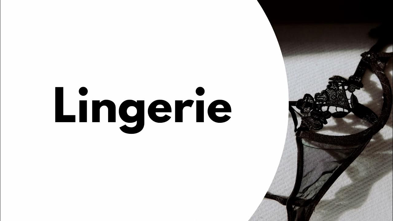 How to Pronounce "Lingerie" YouTube