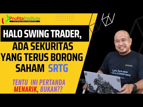 ADA SEKURITAS YANG AGRESIF BELANJA SAHAM SRTG. JELAS MENARIK!