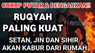 RUQYAH RUMAH PENGUSIR JIN, SETAN & SIHIR DI RUMAH & TUBUH, PENENANG HATI DAN FIKIRAN | Alaa Aqel