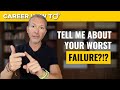 Behavioral Interview Question: Tell Me About a Time When You Failed!