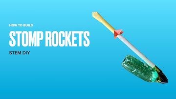 Stomp Rockets - STEM DIY