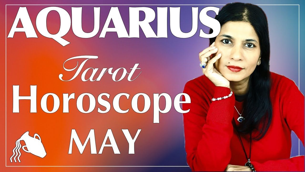 AQUARIUS May 2022 Tarot reading horoscope